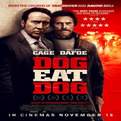 فلم الجريمة والاثارة كلب يأكل كلب Dog Eat Dog 2016 مترجم للعربية