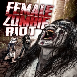 فلم الرعب Female Zombie Riot 2017 مترجم للعربية