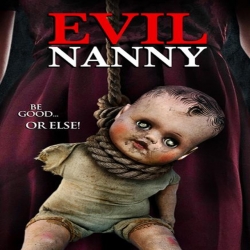 فيلم الاثارة والرعب شر ناني Evil Nanny 2016 مترجم للعربية 