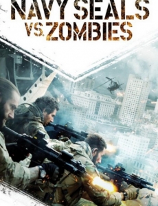 فلم الاكشن والخيال والرعب Navy Seals vs. Zombies 2015 مترجم HD