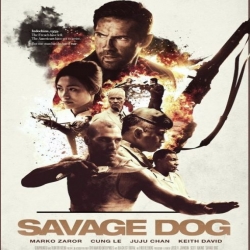 فيلم الاكشن والإثارة والقتال الرهيب الكلب الوحشي Savage Dog 2017 مترجم للعربية