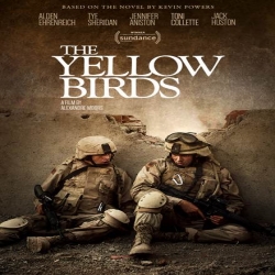 فلم الدراما والحرب طيور صفراء The Yellow Birds 2017 مترجم