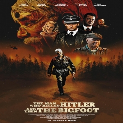 فيلم The Man Who Killed Hitler and Then the Bigfoot 2018 مترجم