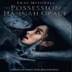 فيلم الرعب The Possession of Hannah Grace 2018 مترجم