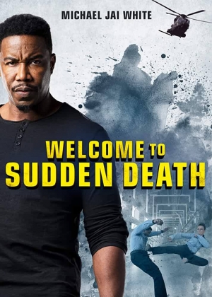 فيلم مرحبا بكم في الموت المفاجئ Welcome to Sudden Death 2020 - مترجم للعربية